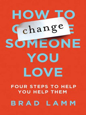 cover image of How to Change Someone You Love